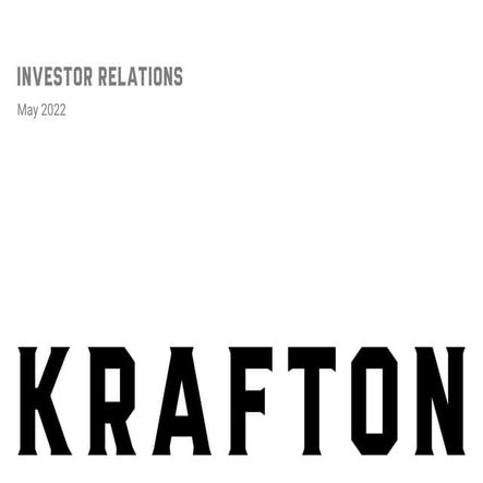 KRAFTON_1Q22_Investor-Relations_ENG_vSend.pdf