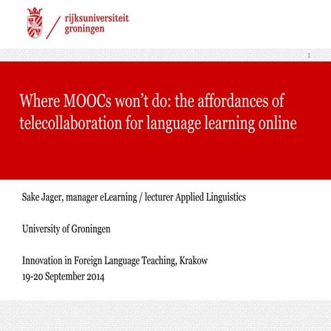 Where MOOCs won't do: the affordances of Telecollaboration for language learn...