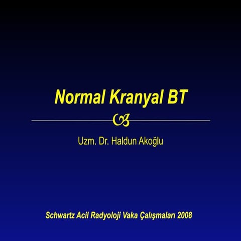 Kraniyel bt-okuma (fazlası için www.tipfakultesi.org )