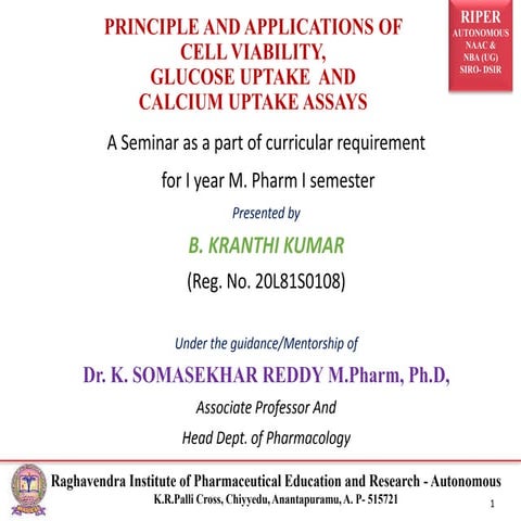 PRINCIPLE AND APPLICATIONS OF CELL VIABILITY, GLUCOSE UPTAKE  AND CALCIUM UPT...