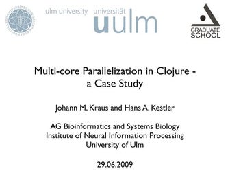 Multi-core Parallelization in Clojure - a Case Study