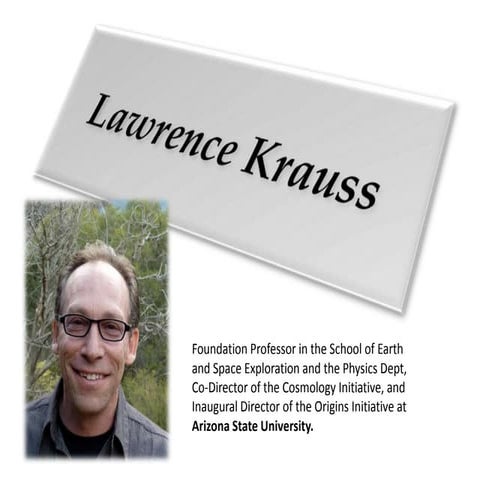 Lawrence Krauss trailer | PPTX | Physics | Science