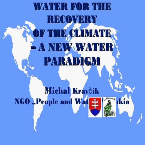 Michal Kravcik, "The New Water Reality"