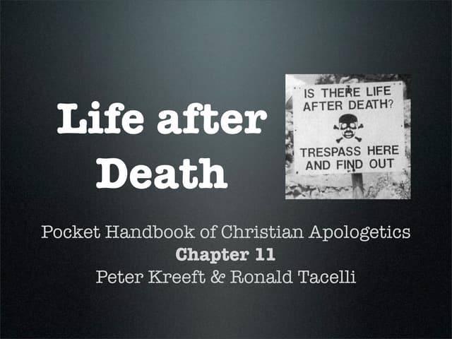 Apologetics, Kreeft chapter 11: Lif...