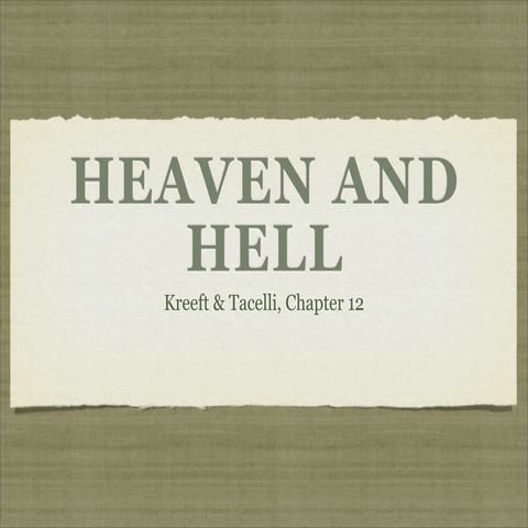 Apologetics, Kreeft chapter 12: Heaven & Hell