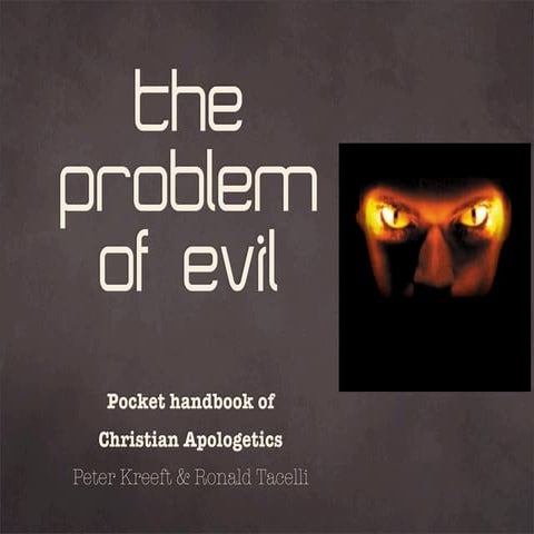 Apologetics, Kreeft chapter 7: Evil