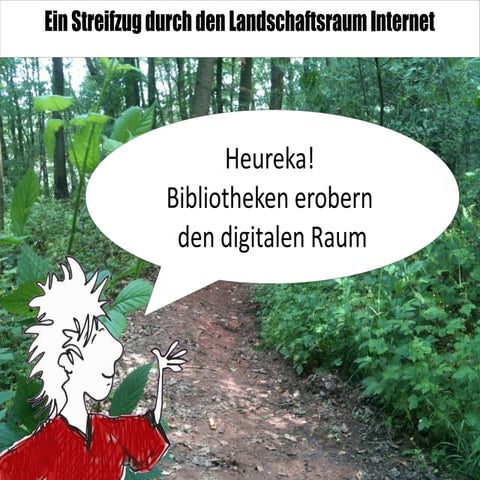 Heureka! Bibliotheken erobern den digitalen Raum 