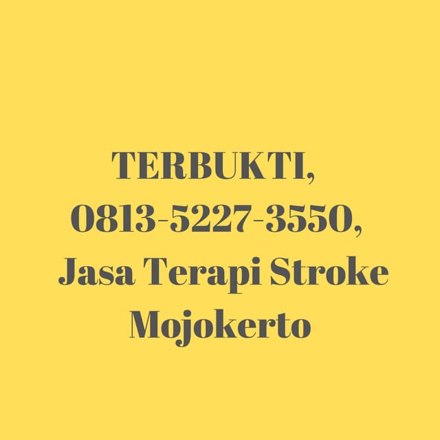 TERPROGRAM, 081217115580, Biaya Terapi Stroke Panggilan Di Mojokerto