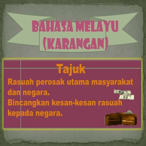 Rasuah Perosak Utama Masyarakat dan Negara | PPTX