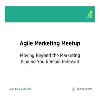 Agile Marketing Meetup: Moving Beyo...