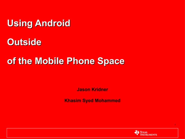 Using Android Beyond Phones