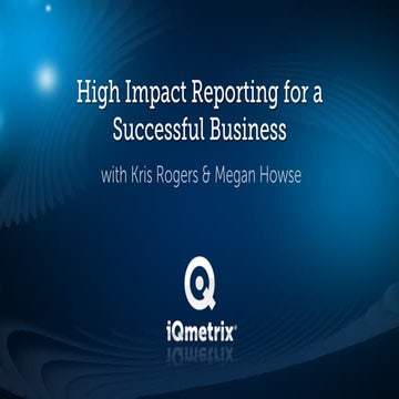High Impact Reporting with Kris and Megan