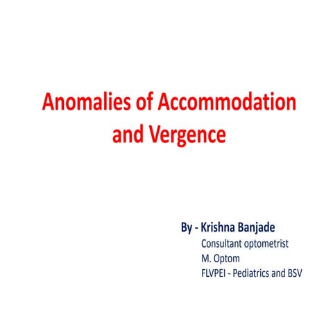Anomalies of vergence and their management