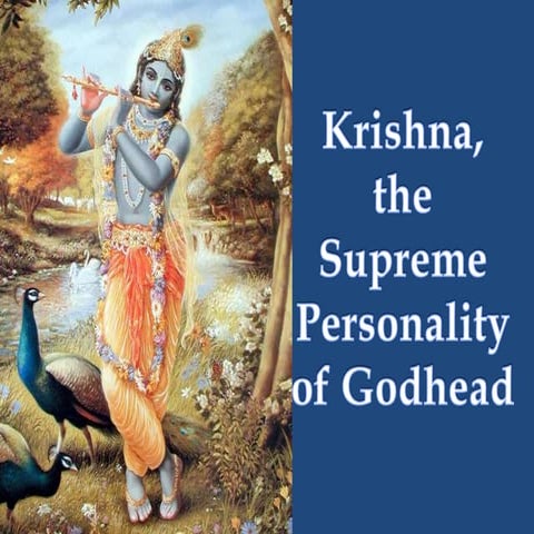 KRISHNA - the Supreme Personality of Godhead.ppt