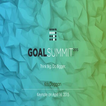 BetterWorks Goal Summit 2015: Introduction on the Importance of Goals from Kr...