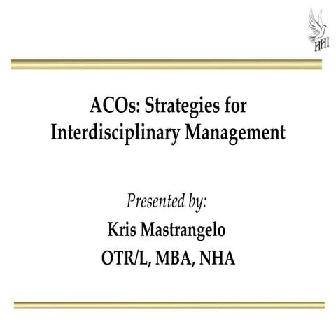 ACOs: Strategies for Interdisciplinary Management