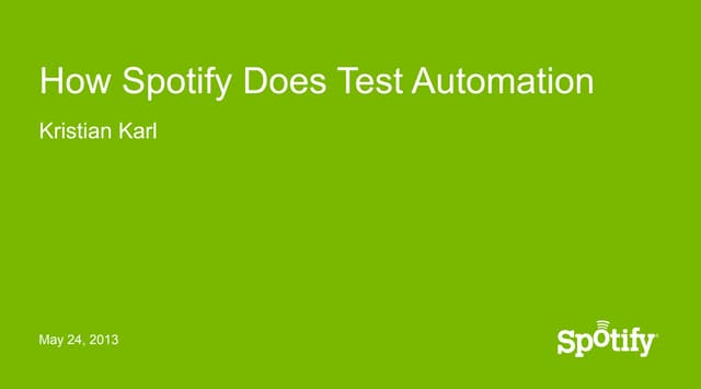 How Spotify Does Test Automation - Kristian Karl