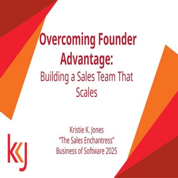 BoSUSA25 | Kristie Jones | Overcoming Founder Advantage – Building a Sales Te...