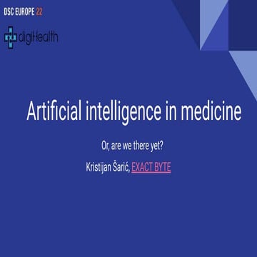 [DigiHealth 22] Artificial intelligence in medicine - Kristijan Saric