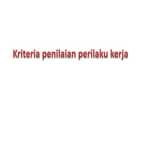 Kriteria Penilaian Perilaku Kerja