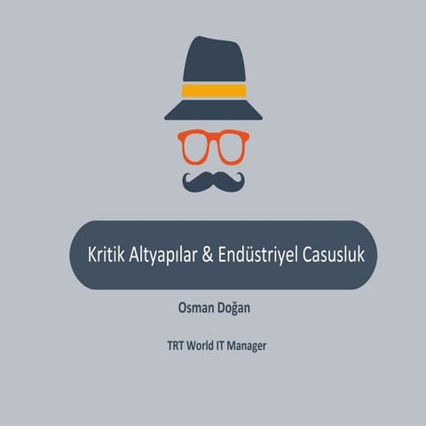 Kritik Altyapılar & Endüstriyel Casusluk