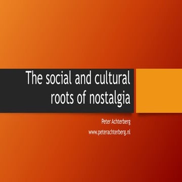 The social and cultural roots of nostalgia