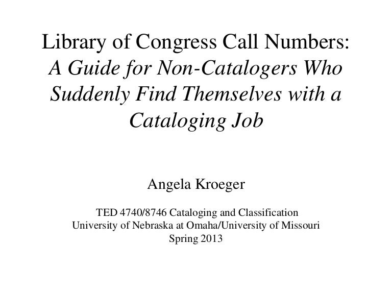 Library of Congress Call Numbers A Guide for NonCatalogers Who Sud…