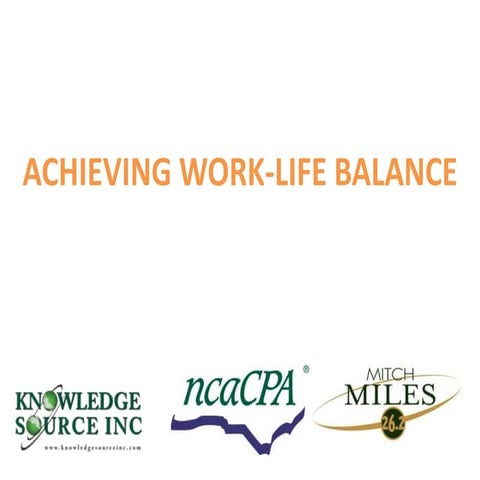 ACHIEVING WORK-LIFE BALANCE 