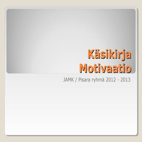 Motivaatio - Käsikirja opettajille