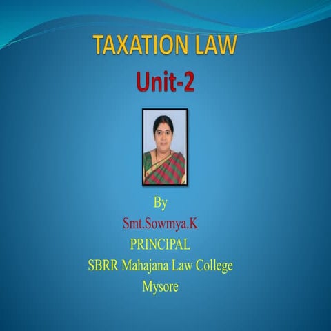 Law of Taxation unit-2.pdf by Smt.Sowmya.K