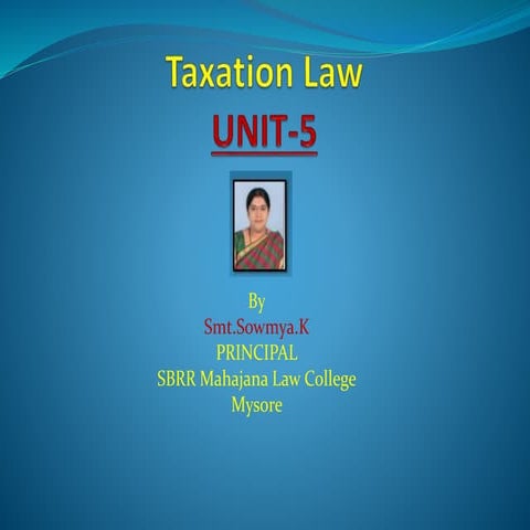 KSLU Taxation unit -5.pdf Taxation Law as prescribed by the Karnataka State L...