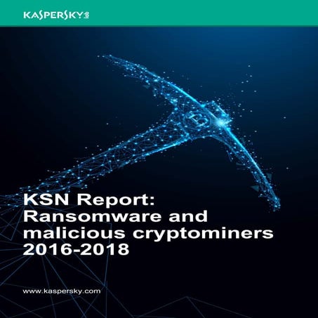 Ksn report ransomware-and-malicious-cryptominers