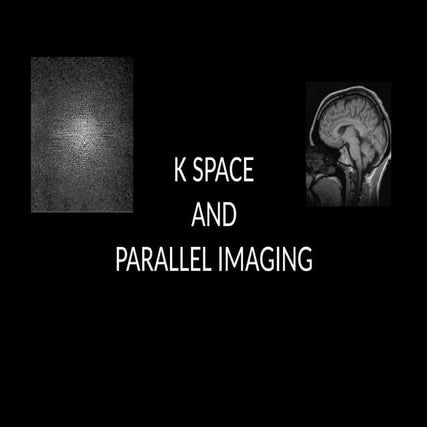 K Space in MRI | PPTX