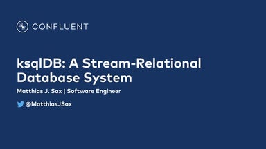 ksqlDB: A Stream-Relational Database System