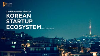 Overview on Korea Startup Ecosystem