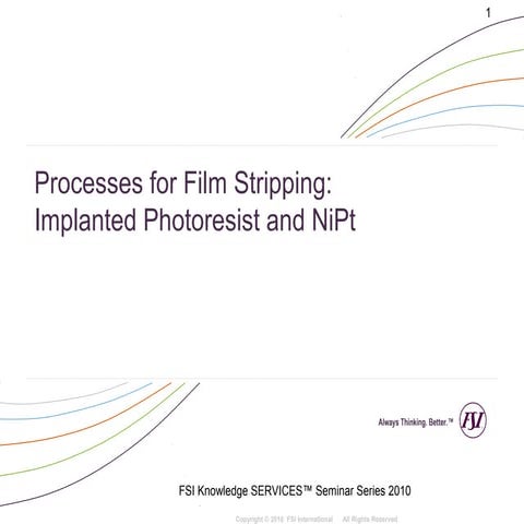 Kss 2010- processes for film stripping
