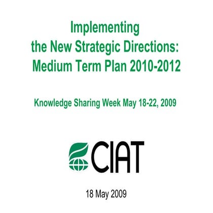 Implementing the New Strategic Directions: Medium Term Plan 2010-2012