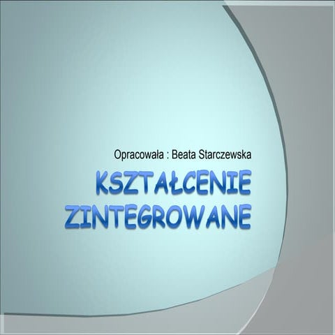 KształCenie Zintegrowane | PPT | Primary Education | Education