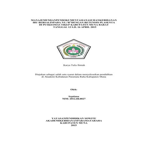 MANAJEMENDANPENDOKUMENTASIANASUHANKEBIDANAN IBU BERSALINPADA NY.“R”DENGAN RET...