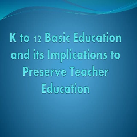 K to 12 basic education and its implications