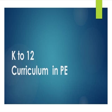 K to 12 Curriculum  in PE Powerpoint Week 2.pptx