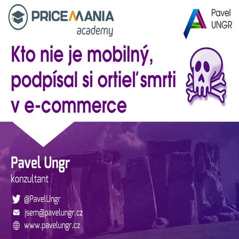 Pavel Ungr: Kto nie je mobilný, podpísal si ortieľ smrti v e-commerce (s komentárom)