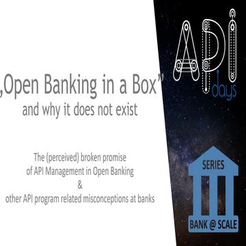 APIdays Helsinki 2019 - „Open Banking in a Box” and why it does not exist, Kr...