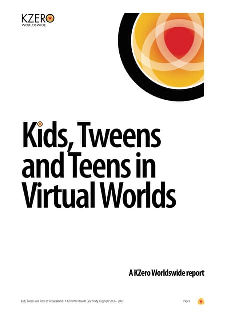 Kids, Tweens and Teens in Virtual Worlds