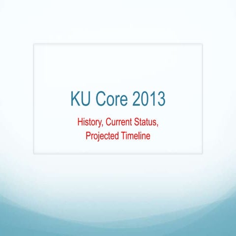Ku core presentation2013