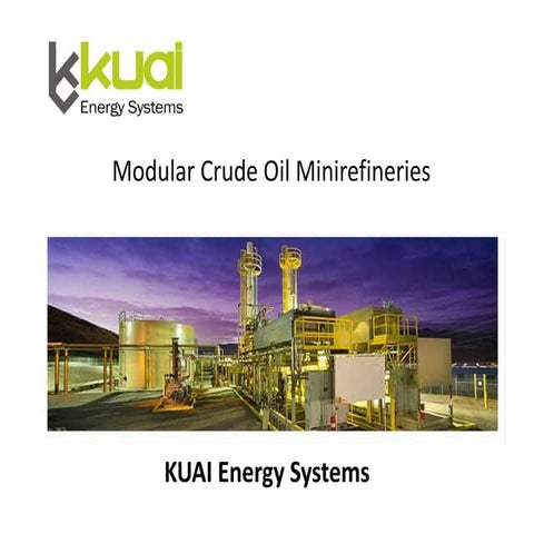 Kuai minirefineries
