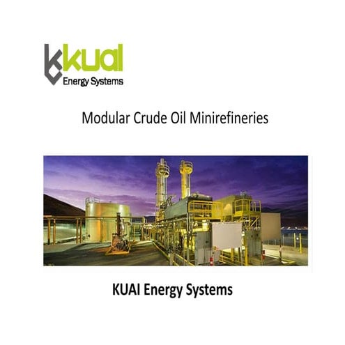 Kuai modular refineries