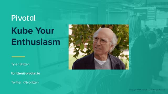Kube Your Enthusiasm - Tyler Britten