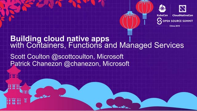 KubeCon China 2019 - Building Apps with Containers, Functions and Managed Ser...