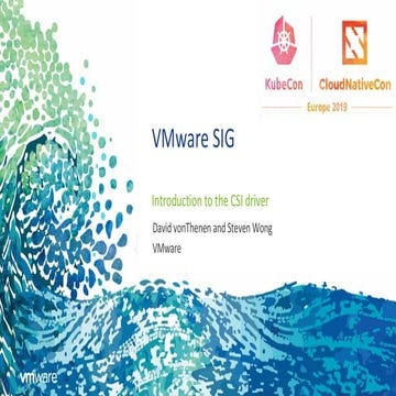 KubeCon Europe 2019 - VMware SIG - Intro to the CSI driver | PDF